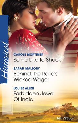 Book cover for Some Like To Shock/Behind The Rake's Wicked Wager/Forbidden Jewel Of India