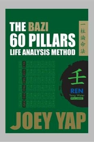 Cover of The Bazi 60 Pillars Life Analysis Method - Ren Yang Water