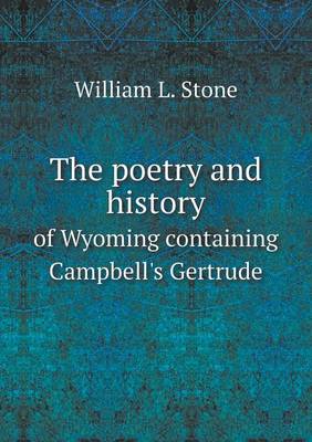 Book cover for The poetry and history of Wyoming containing Campbell's Gertrude