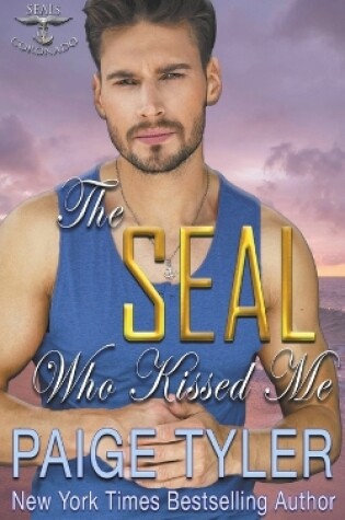 Cover of The SEAL Who Kissed Me