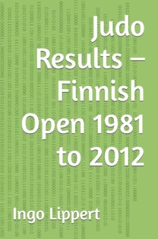 Cover of Judo Results - Finnish Open 1981 to 2012