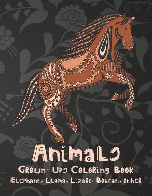 Cover of Animals - Grown-Ups Coloring Book - Elephant, Llama, Lizard, Bobcat, other