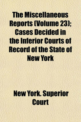 Cover of The Miscellaneous Reports Volume 23