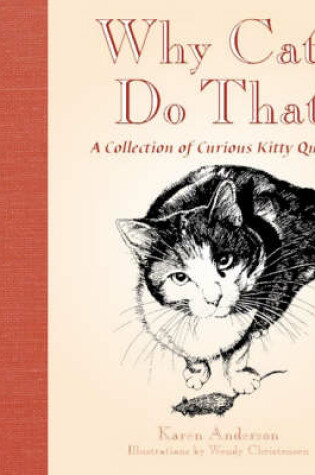 Cover of Why Cats Do That: A Collection of Curious Kitty Quirks