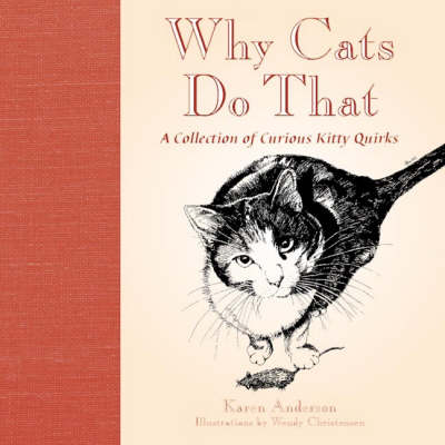 Book cover for Why Cats Do That: A Collection of Curious Kitty Quirks