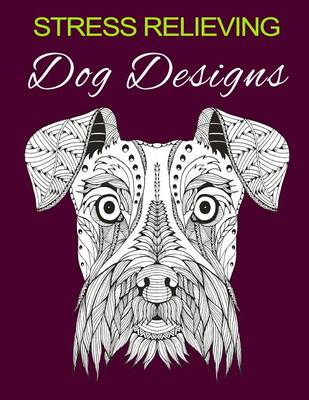 Book cover for Stress Relieving Dog Designs