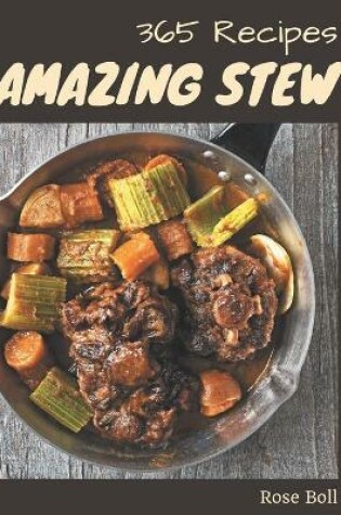 Cover of 365 Amazing Stew Recipes