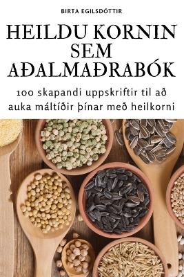 Cover of Heildu Kornin Sem Aðalmaðrabók