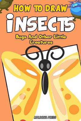 Book cover for How to Draw Insects, Bugs and Other Little Creatures