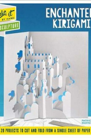 Cover of Paper Sculpture Enchanted Kirigami