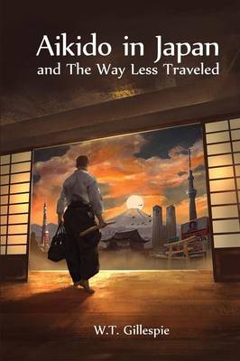 Book cover for Aikido in Japan and the Way Less Traveled