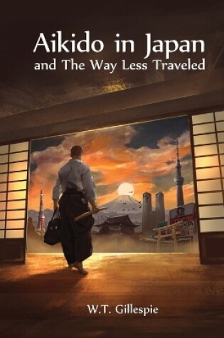 Cover of Aikido in Japan and the Way Less Traveled