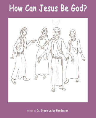 Book cover for How Can Jesus be God?