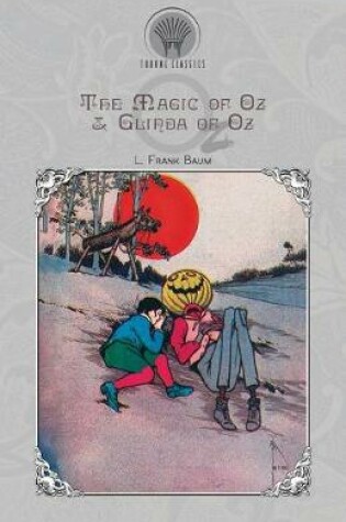 Cover of The Magic of Oz & Glinda of Oz