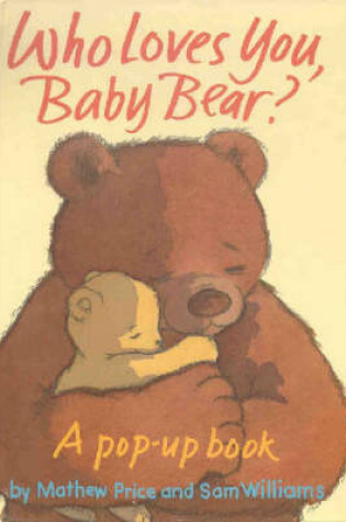 Cover of Who Loves You, Baby Bear?