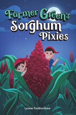 Book cover for Farmer Green's Sorghum Pixies