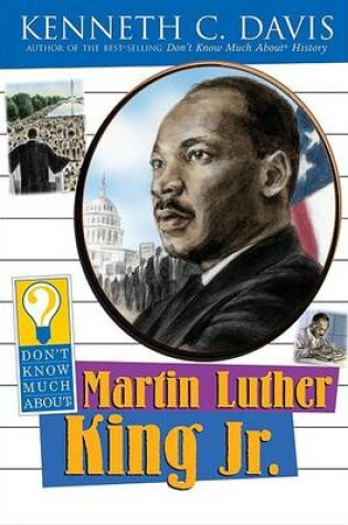 Cover of Don't Know Much about Martin Luther King JR.