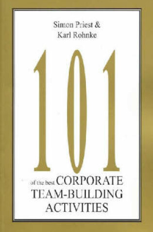 Cover of 101 of the Best Corporate Team Building Activites