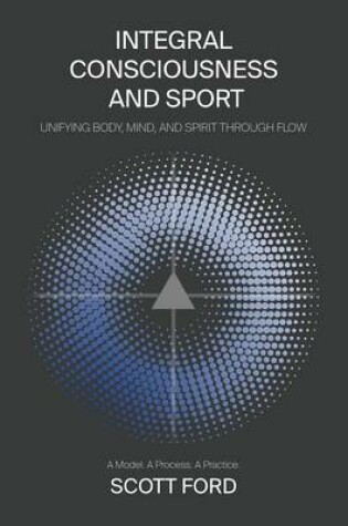 Cover of Integral Consciousness and Sport