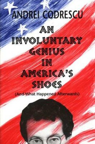 Cover of An Involuntary Genius in America's Shoes