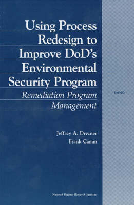 Book cover for Using Process Redesign to Improve DOD's Environmental Security Program