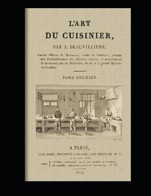 Book cover for L'Art du Cuisinier, Volume 1