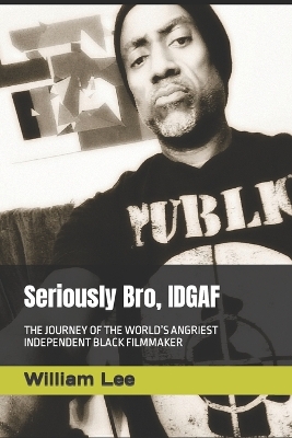 Cover of Seriously Bro, IDGAF