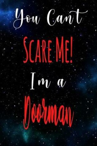 Cover of You Can't Scare Me! I'm A Doorman