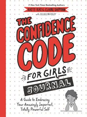 Book cover for The Confidence Code for Girls Journal