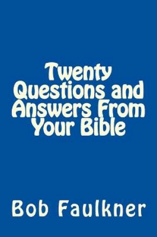 Cover of Twenty Questions and Answers From Your Bible