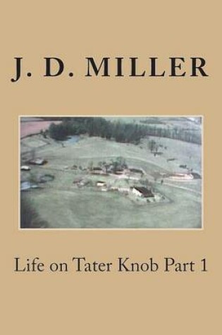 Cover of Life on Tater Knob Part 1