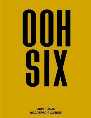 Book cover for Ooh Six 2019 - 2020 Academic Planner