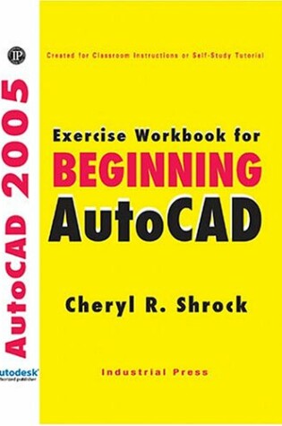 Cover of Exercise Workbook for Beginning AutoCAD 2005