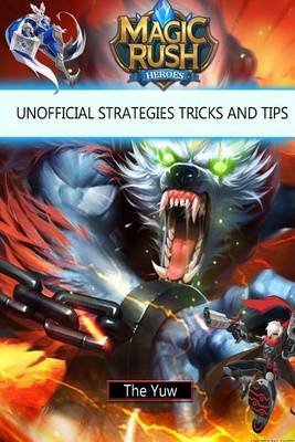 Book cover for Magic Rush Heroes Unofficial Strategies Tricks and Tips