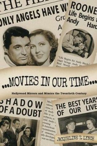 Cover of Movies in Our Time - Hollywood Mirrors and Mimics the Twentieth Century