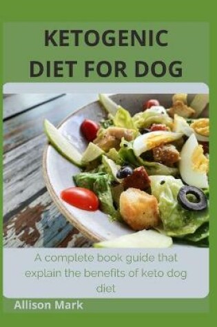 Cover of Ketogenic Diet for Dog
