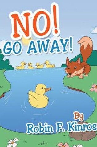 Cover of No! Go Away!
