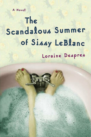 Cover of The Scandalous Summer of Sissy LeBlanc