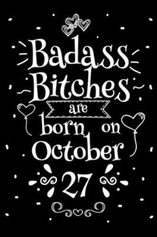 Cover of Badass Bitches Are Born On October 27