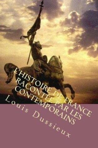 Cover of L'histoire de France racontee par les contemporains
