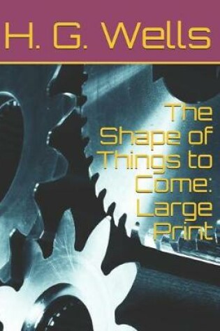 Cover of The Shape of Things to Come