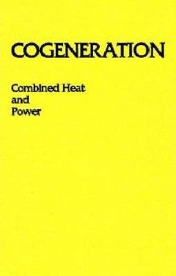 Cover of Cogeneration - Combined Heat and Power
