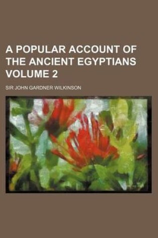 Cover of A Popular Account of the Ancient Egyptians Volume 2