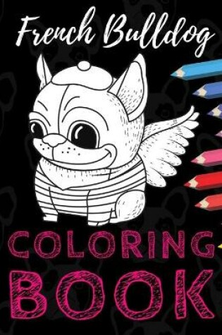 Cover of French Bulldog Coloring Book