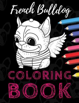 Book cover for French Bulldog Coloring Book