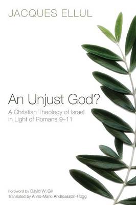 Book cover for An Unjust God? A Christian Theology of Israel in Light of Romans 9-11