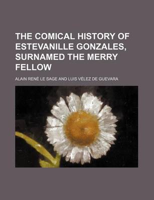 Book cover for The Comical History of Estevanille Gonzales, Surnamed the Merry Fellow