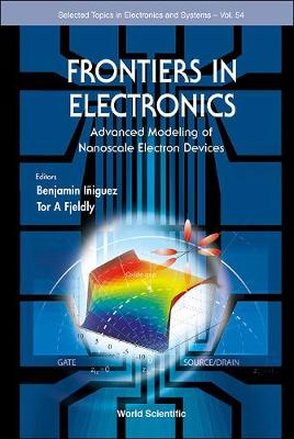 Cover of Frontiers In Electronics: Advanced Modeling Of Nanoscale Electron Devices