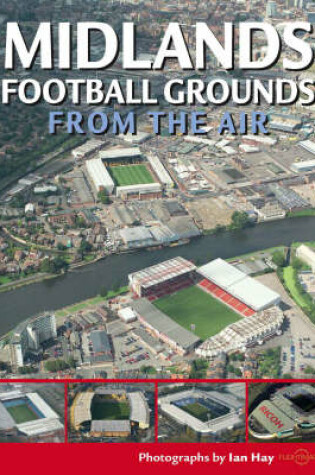 Cover of Midlands Football Grounds from the Air