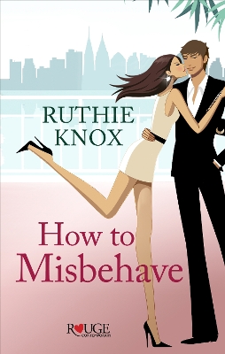 Book cover for How to Misbehave: A Rouge Contemporary Romance